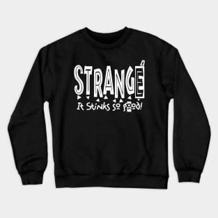 Strangé Crewneck Sweatshirt